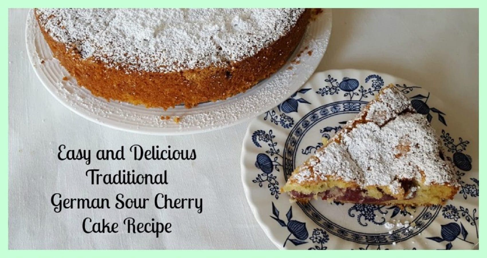 Easy And Delicious German Sour Cherry Cake Recipe A German Girl In America