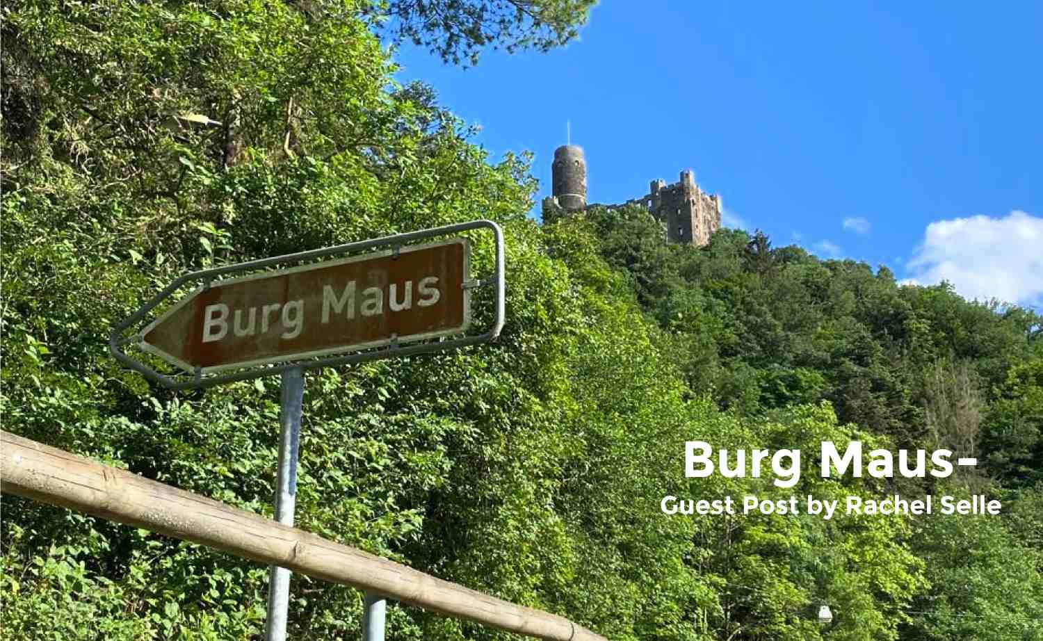 Burg Maus- The Perfect Setting for a Mystery! Guest Post by Rachel Selle