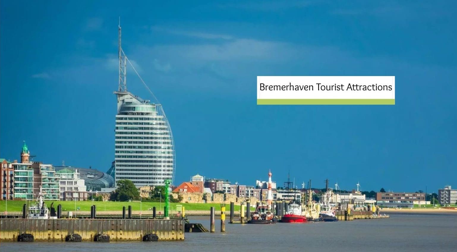 Bremerhaven Tourist Attractions What To See In Bremerhaven
