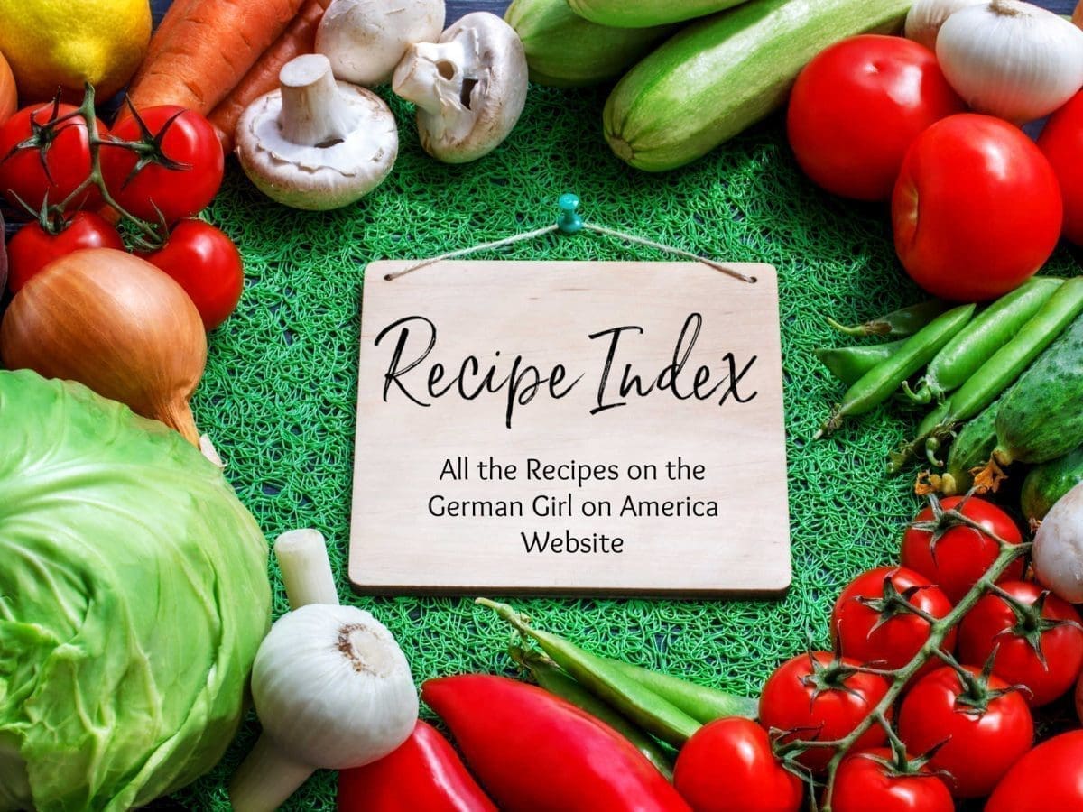 German Girl In America Recipe List Easy German Recipes