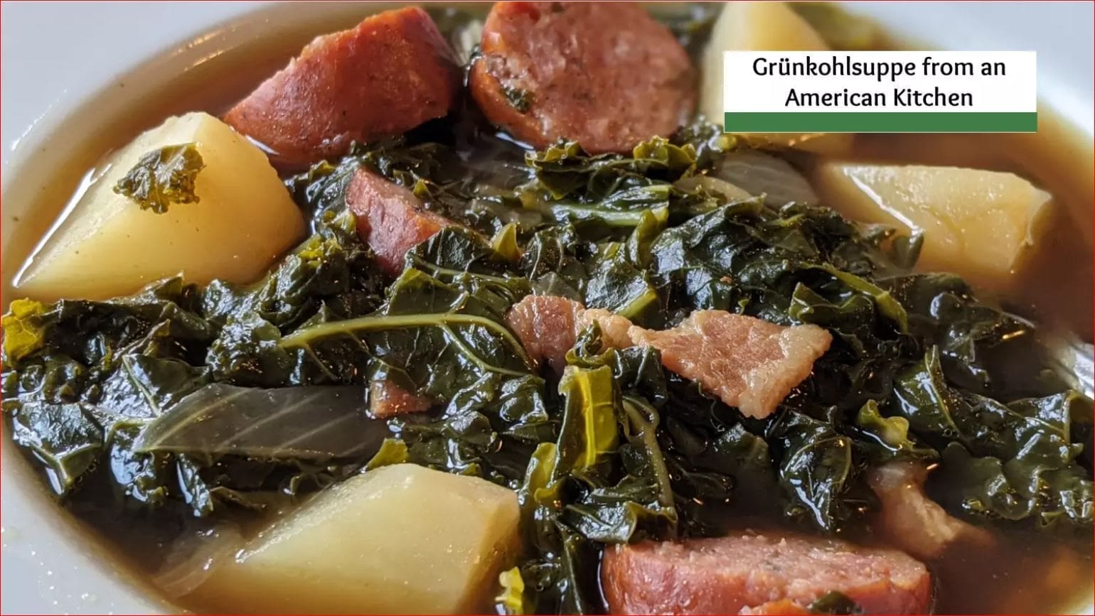 Grünkohlsuppe Recipe from an American Kitchen- German Kale Soup