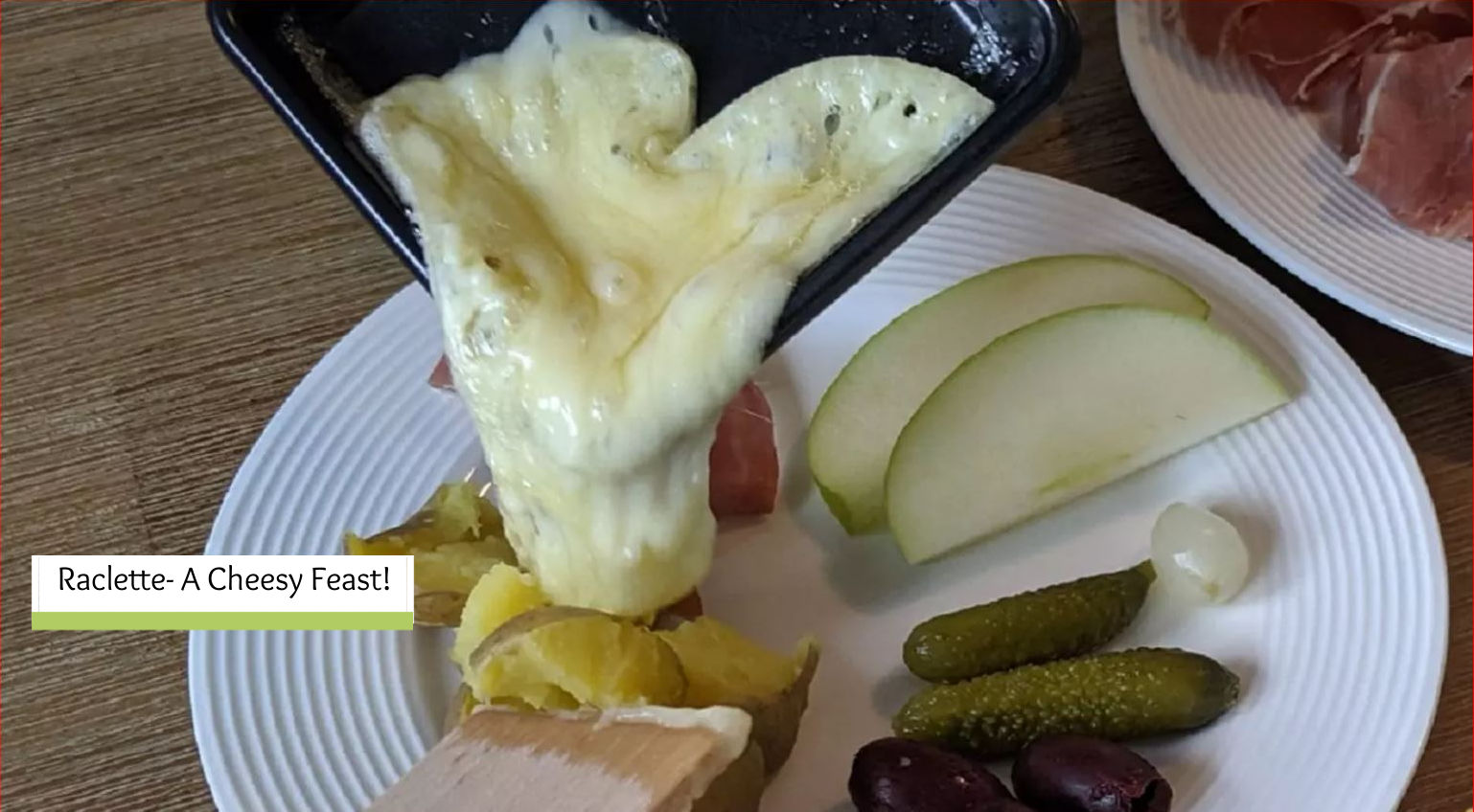 What is Raclette Cheese?  Cheesy German New Year’s Eve Tradition